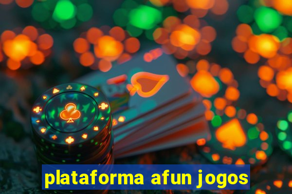 plataforma afun jogos